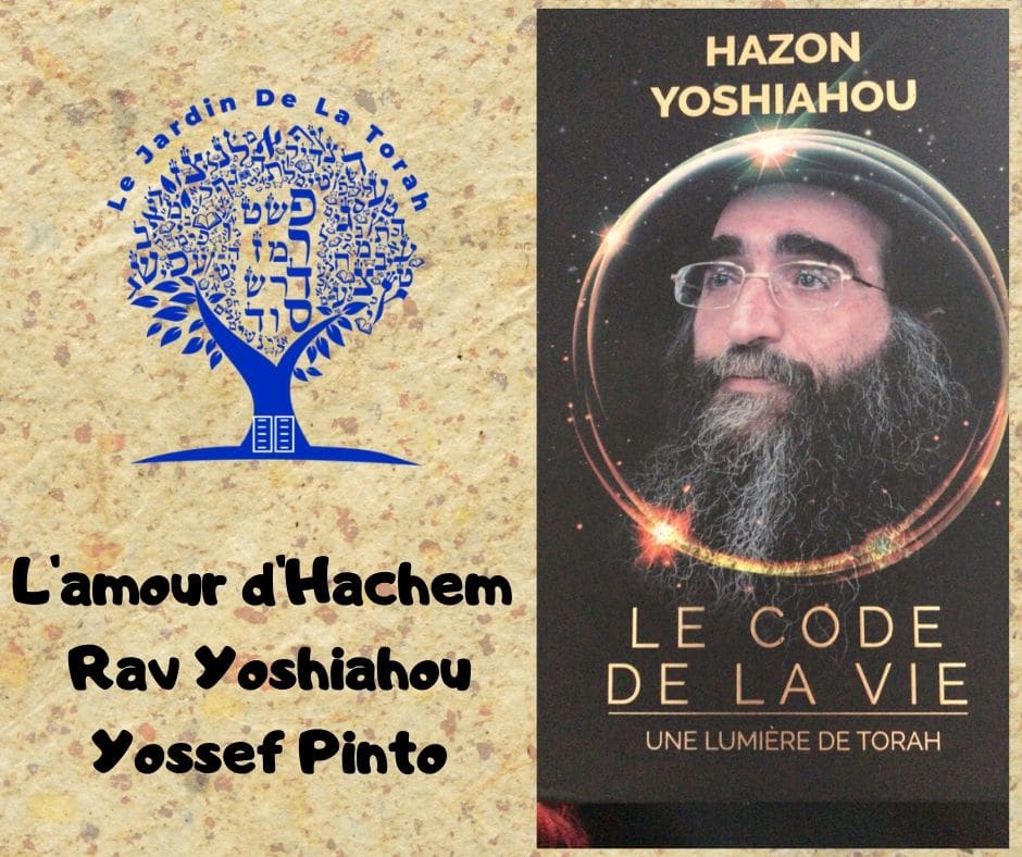 L'amour de Dieu (d'Hachem) - Rav Yoshiahou Yossef Pinto